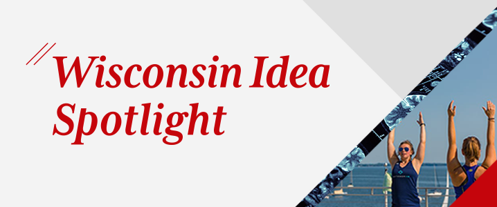 Wisconsin Idea Spotlight