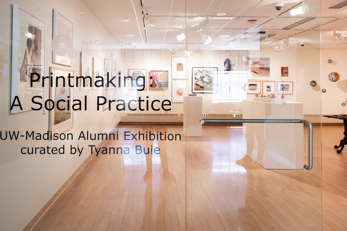 Printmaking exhibition at Union South
