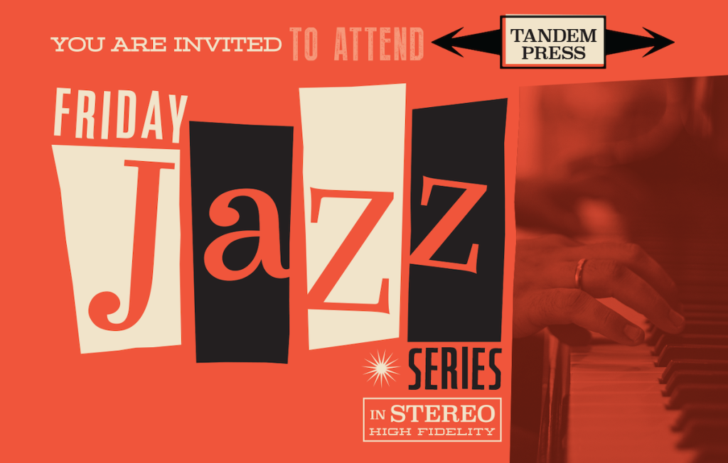 Tandem Press Friday Jazz Series